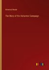 The Story of the Ashantee Campaign