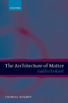 The Architecture of Matter