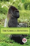 The Gorilla Hunters