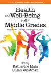 Health and Well-Being in the Middle Grades