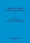 Anglo-Saxon Studies in Archaeology and History I