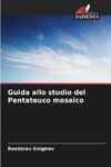 Guida allo studio del Pentateuco mosaico