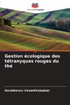 Gestion écologique des tétranyques rouges du thé