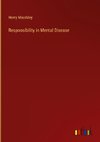 Responsibility in Mental Disease