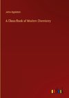 A Class-Book of Modern Chemistry