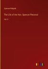 The Life of the Hon. Spencer Perceval