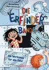 Die Erfinder-Bande 2. Für jedes Problem ein Werkzeug