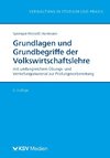 Grundlagen und Grundbegriffe der Volkswirtschaftslehre