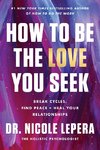 How to Be the Love You Seek