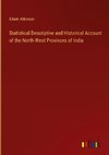 Statistical Descriptive and Historical Account of the North-West Provinces of India