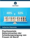 Psychosoziale Determinanten der Scheidungsneigung von Frauen im Beruf