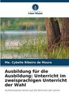 Ausbildung für die Ausbildung: Unterricht im zweisprachigen Unterricht der Wahl