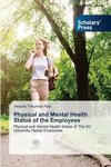 Physical and Mental Health Status of the Employees