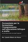 Formazione per la formazione: l'insegnamento nell'educazione bilingue a scelta