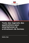 Tests des logiciels des applications pour smartphones et ordinateurs de bureau