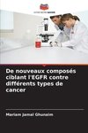 De nouveaux composés ciblant l'EGFR contre différents types de cancer