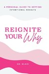 Reignite Your Why