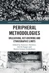 Peripheral Methodologies