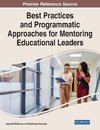 Best Practices and Programmatic Approaches for Mentoring Educational Leaders