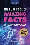 The Huge Book of Amazing Facts and Interesting Stuff 2023