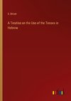 A Treatise on the Use of the Tenses in Hebrew