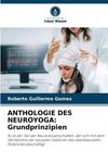 ANTHOLOGIE DES NEUROYOGA: Grundprinzipien