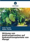 Wirkung von Antitranspirantien auf Epikotyltransplantate von Mango