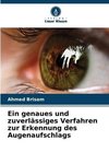 Ein genaues und zuverlässiges Verfahren zur Erkennung des Augenaufschlags