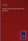 Examples of Analytical Geometry of Three Dimensions