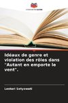 Idéaux de genre et violation des rôles dans 