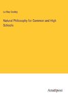 Natural Philosophy for Common and High Schools