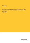 Questions on the Words and Works of the Apostles