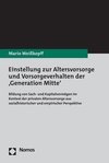 Einstellung zur Altersvorsorge und Vorsorgeverhalten der ,Generation Mitte'