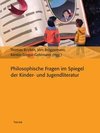 Philosophische Fragen im Spiegel der Kinder- und Jugendliteratur