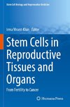 Stem Cells in Reproductive Tissues and Organs