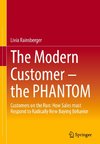 The Modern Customer ¿ the PHANTOM