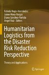 Humanitarian Logistics from the Disaster Risk Reduction Perspective