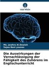 Die Auswirkungen der Vernachlässigung der Fähigkeit des Zuhörens im Englischunterricht