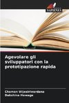 Agevolare gli sviluppatori con la prototipazione rapida