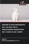 MISURE DI MIGLIORAMENTO DEL CALORE SULLE PRESTAZIONI PRODUTTIVE DEL CONIGLIO DA CARNE