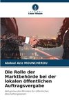 Die Rolle der Marktbehörde bei der lokalen öffentlichen Auftragsvergabe