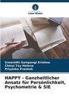 HAPPY - Ganzheitlicher Ansatz für Persönlichkeit, Psychometrie & SIE