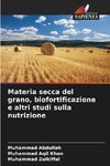 Materia secca del grano, biofortificazione e altri studi sulla nutrizione