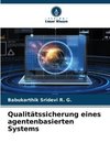 Qualitätssicherung eines agentenbasierten Systems