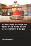 La musique hip-hop à la radio et le mode de vie des étudiants à Lagos