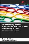 The training of the specialized teacher in the secondary school.