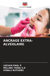 ANCRAGE EXTRA-ALVÉOLAIRE