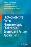 Photoprotective Green Pharmacology: Challenges, Sources and Future Applications