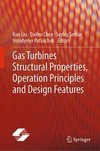 Gas Turbines Structural Properties, Operation Principles and Design Features