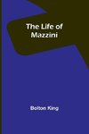 The Life of Mazzini